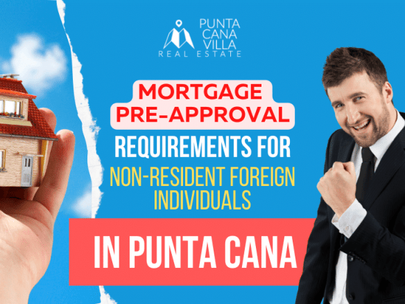 Mortgage officer in Punta Cana — Punta Cana mortgage pre-approval documents and checklist
