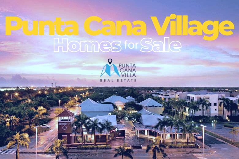 Punta Cana Village homes for sale