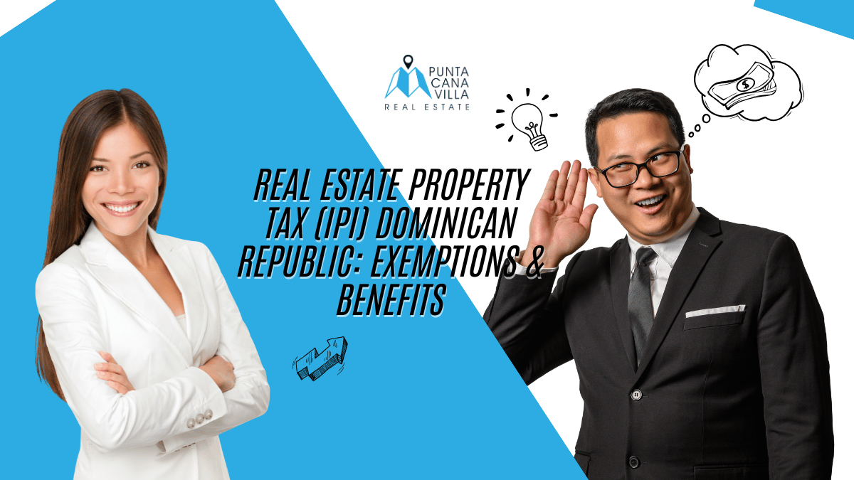(IPI) DGII Real estate taxes in Punta Cana Dominican Republic