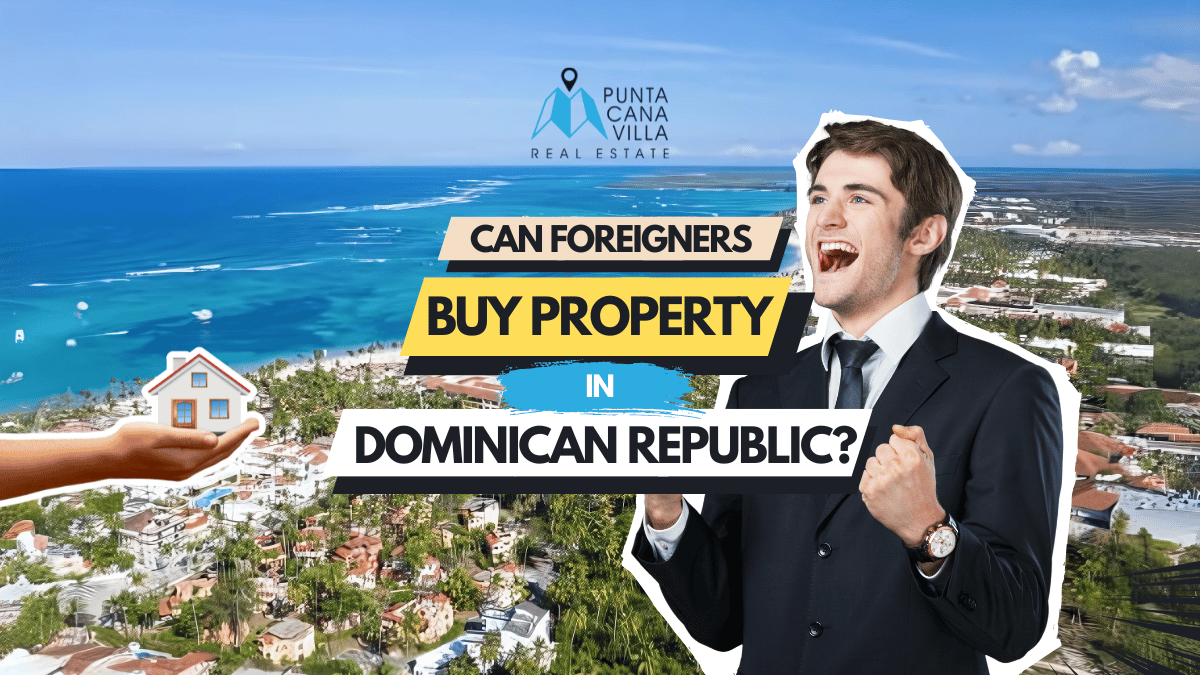Can foreigners buy property in Dominican Republic