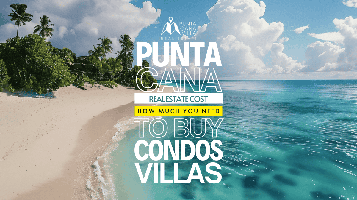 ¿Cuánto cuestan los inmuebles en Punta Cana?