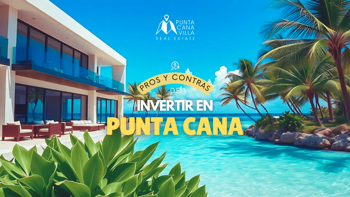 Pros y contras de invertir en Punta-Cana