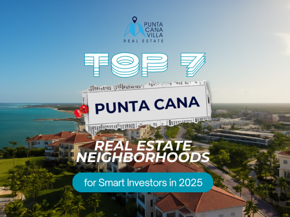 Los mejores Residenciales en Punta Cana para Inversionistas Inteligentes en 2025