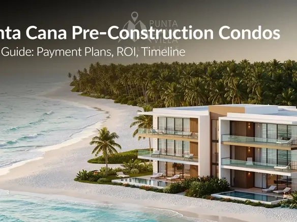 Punta Cana pre-construction condos